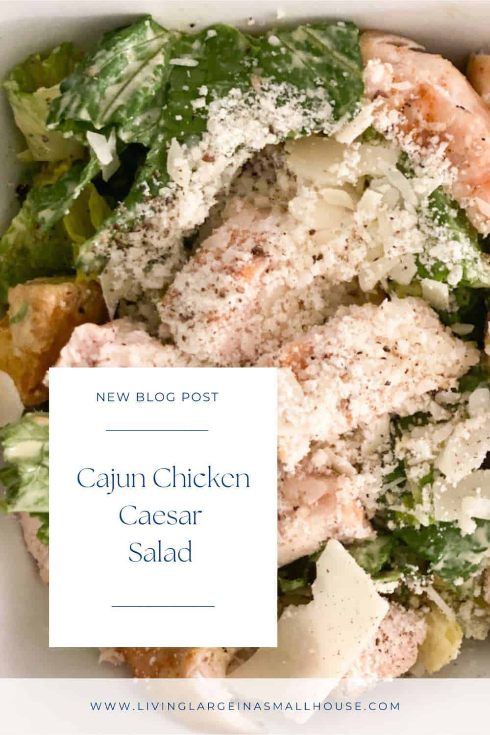 pinterest graphic with a picture of the finished caesar salad with an overlay that says "Cajun Chicken Caesar Salad"