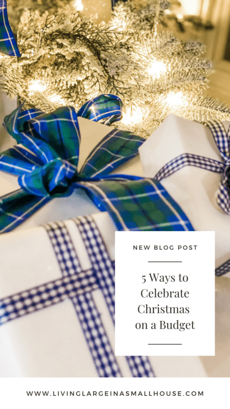 Pinterest Pin with an overlay that says "5 Ways to Celebrate Christmas on a Budget" with a picture of gifts wrapped in the backgroun
