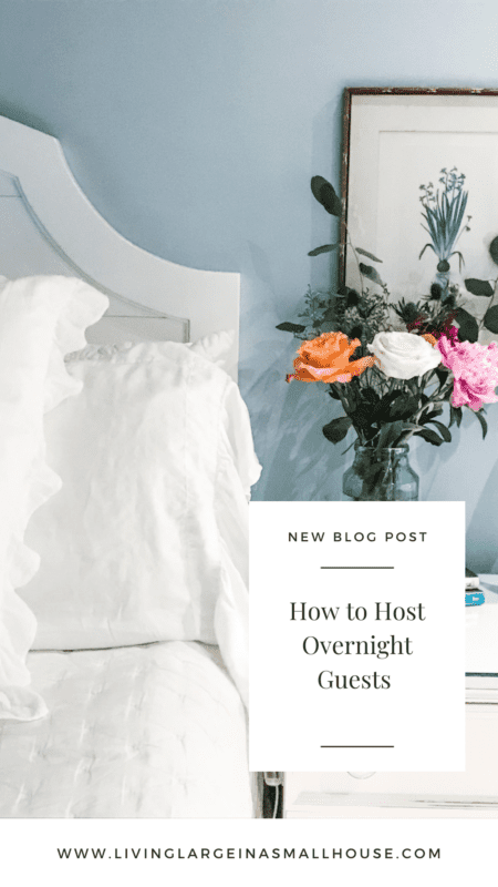 Pinterest Pin with overlay that says "How to Host Overnight Guests" with picture of bed and nightstand with flowers and books in the background