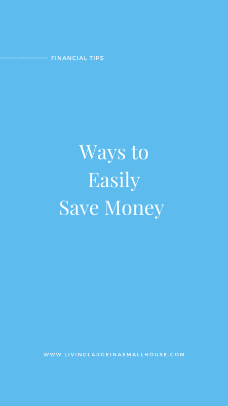 Pinterest Pin - Blue pin with wording "Ways to Easily Save Money"