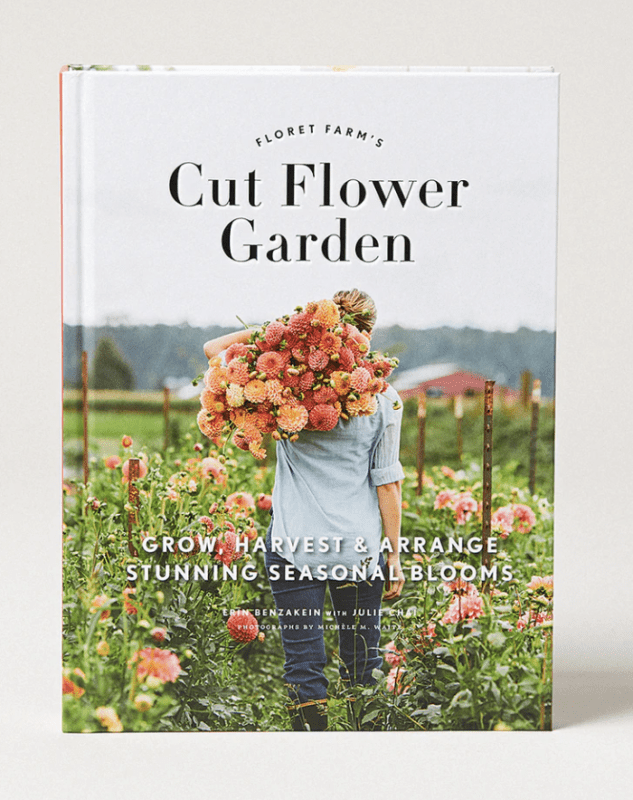 the cover of the book "floret farm: cut flower garden" which is the perfect gift for mother's day.