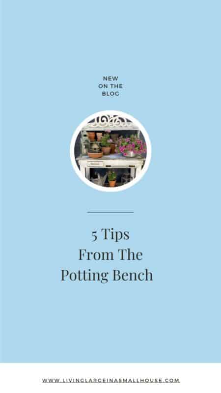 Pinterest Graphic with small round picture of my potting bench with an overlay that reads "5 tips from the potting bench"