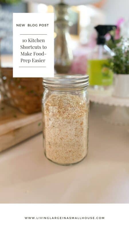 pinterest graphic with a ball jar full of homemade breadcrumbs and an overlay that says "10 kitchen shortcuts to make food prep easier"