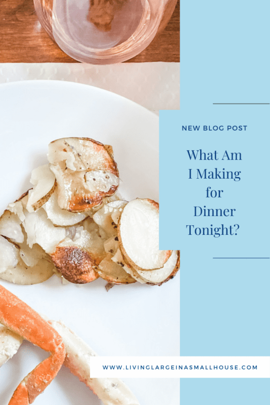 pinterest graphic that is a picture of crab legs and foil packet potatoes with an overlay that says "What am I making for dinner tonight?"