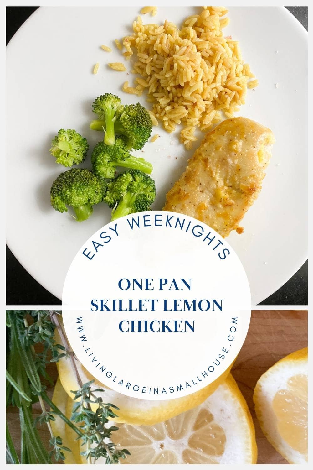 A plate with broccoli, seasoned rice, and juicy Lemon Chicken. Below, lemon halves, fresh thyme, and rosemary rest on a cutting board. Text reads "Easy Weeknights: One Pan Skillet Lemon Chicken.