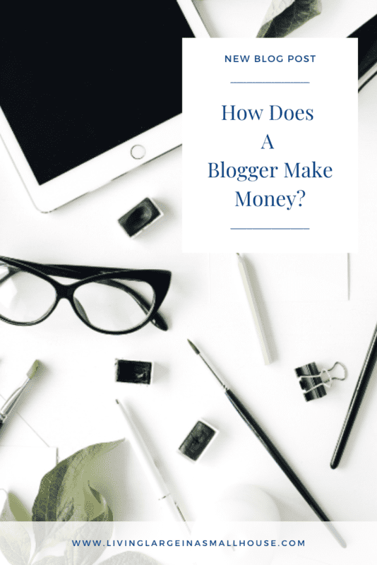 pinterest graphic with an overlay that reads "How does a blogger make money?"