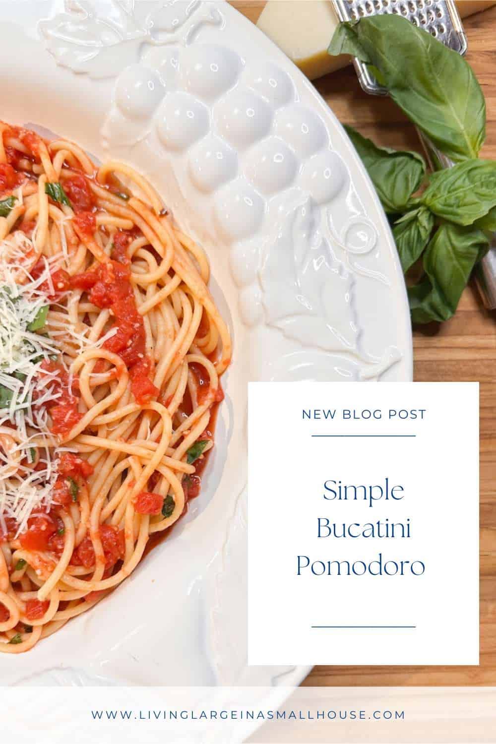 pinterest graphic with a photo of the bucatini pomodoro in a white bowl with an overlay that reads "simple bucatini pomodoro"