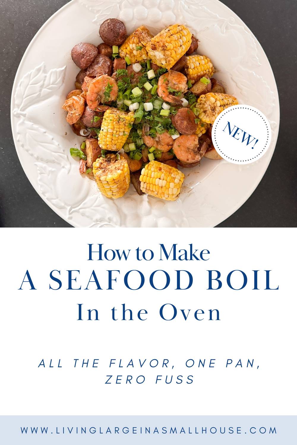 A bowl filled with spicy seafood dinner boil ingredients, including corn on the cob, shrimp, sausage, and potatoes, garnished with chopped green onions. Text below reads: "How to Make a Seafood Boil In the Oven.