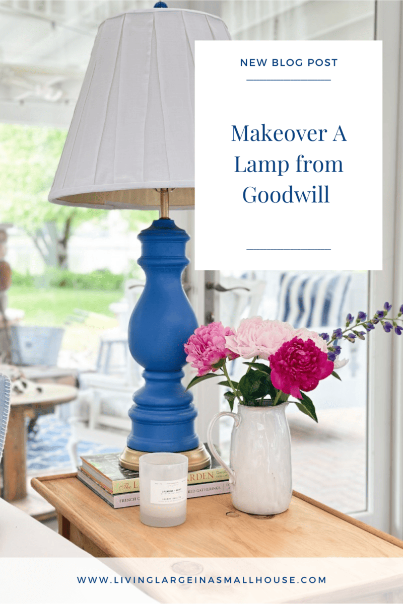 Pinterest graphic with a photo of my DIY Goodwill lamp and an overlay that reads "makeover a lamp from goodwill"