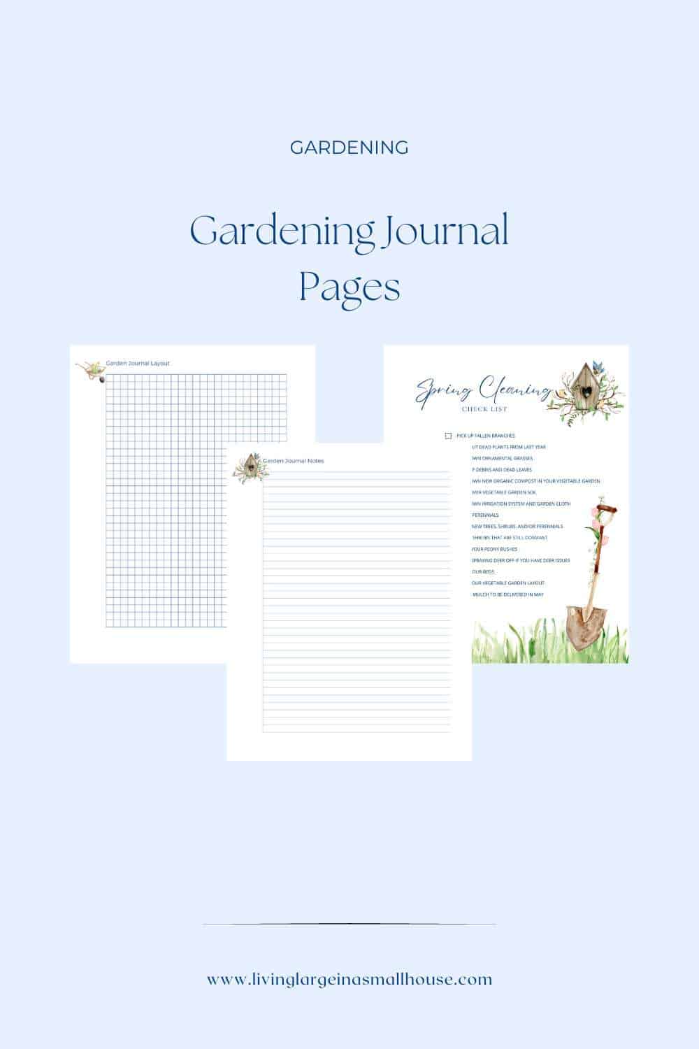 Gardening journal pages from our resource library are elegantly displayed on a light blue background. Featuring a graph sheet, lined notes page, and spring checklist with floral and gardening tool illustrations. Visit us at www.livinglargeinasmallhouse.com.