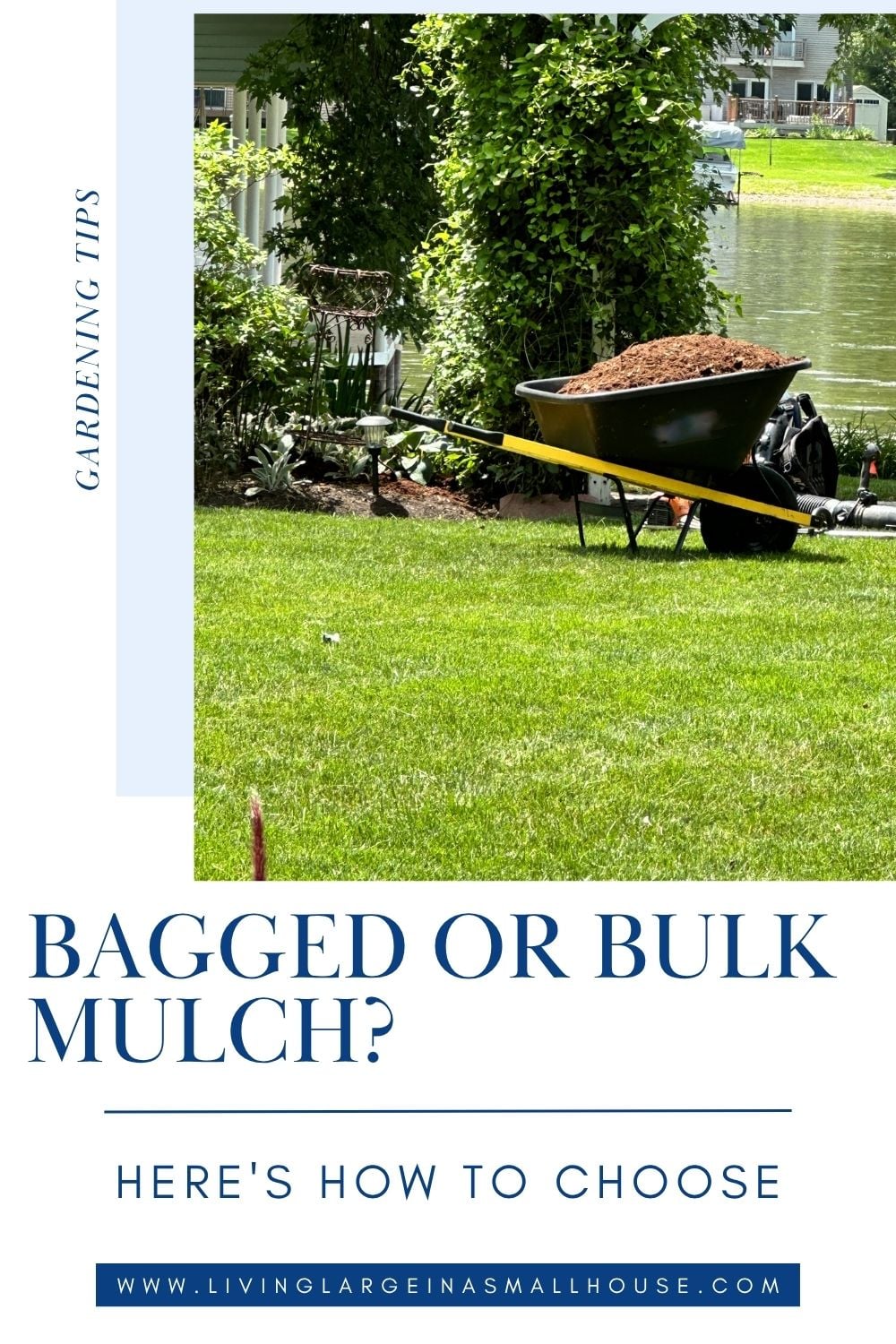 A wheelbarrow full of mulch on a lawn, with text reading “Gardening Tips: Bagged or Bulk Mulch? Here’s How to Choose.”