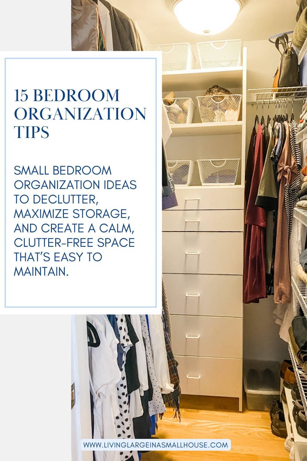 A neatly organized small closet with shelves, storage bins, and hanging clothes. A sign on the left shares Organizing Tips for Bedrooms and Bathrooms to declutter, maximize storage, and maintain a calm, clutter-free space.