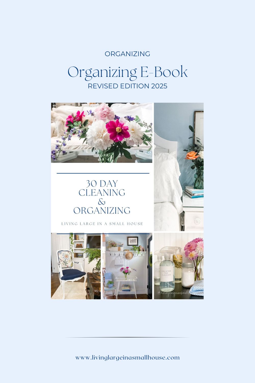 Cover of an organizing e-book titled "30 Day Cleaning & Organizing." The design includes photos of clean, organized rooms and fresh flowers, with a soft blue background and elegant text.