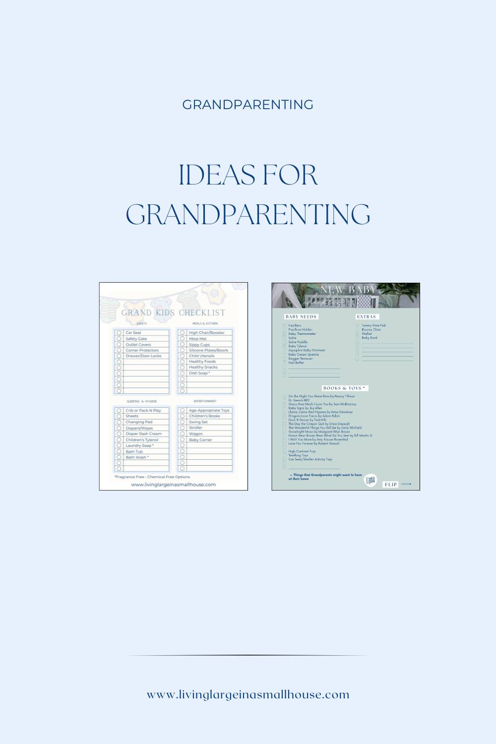 A light blue graphic titled "Ideas for Grandparenting" shows two checklists with activities and tips for grandparents, and a website link at the bottom: www.livinglargeinasmallhouse.com.