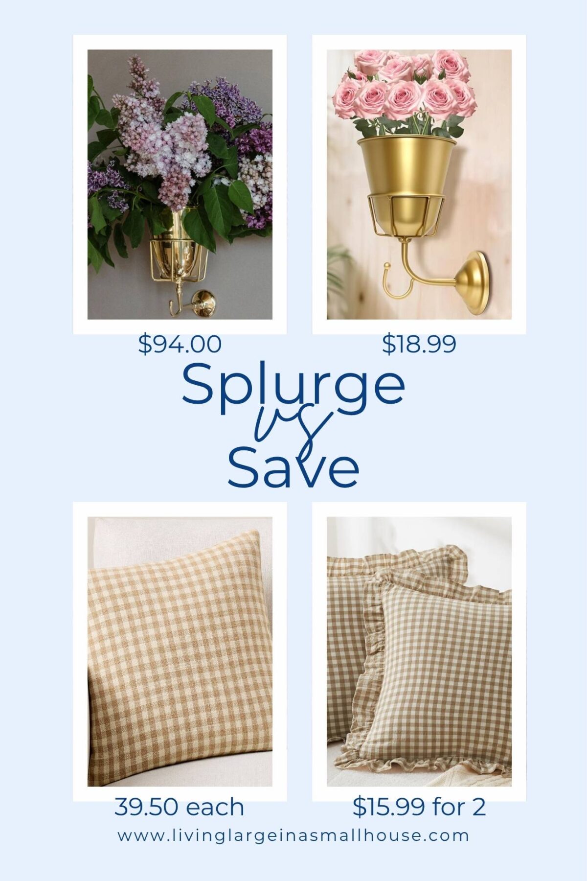 A shopping comparison of home decor: a gold wall vase with lilacs for $94 versus a similar gold wall vase with pink roses for $18.99; a beige gingham pillow for $39.50 or two similar pillows for $15.99.