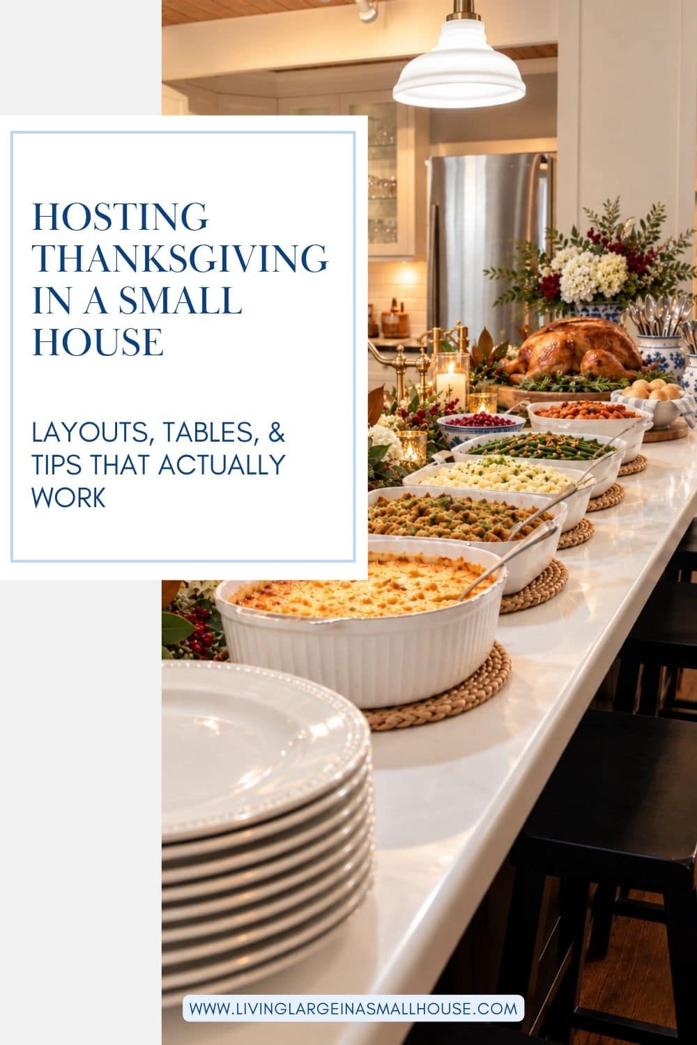 A buffet of Thanksgiving food with tips for hosting in a small space, including layouts and tables that actually work.